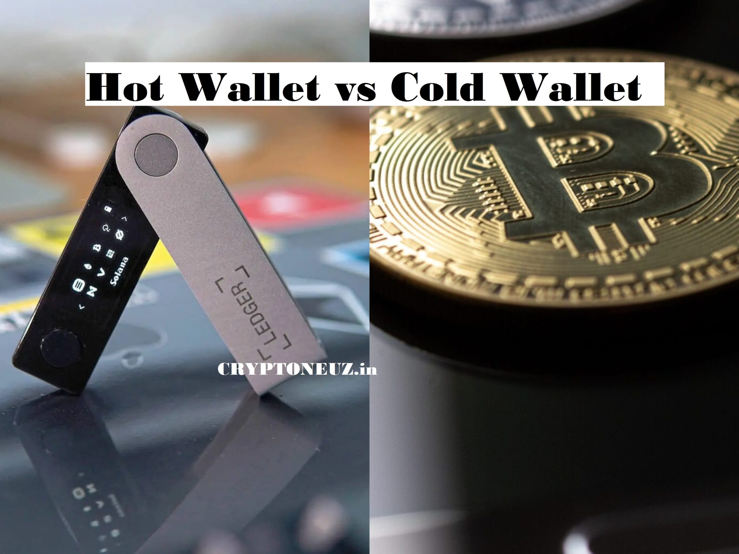 Hot Wallet vs Cold Wallet